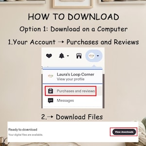 Pu&ograve; includere: Un grafico didattico intitolato HOW TO DOWNLOAD con i passaggi per accedere ai file digitali. Mostra un menu del computer con il testo Your Account, Purchases and Reviews e un pulsante con l'etichetta View downloads, insieme a gomitoli e uncinetto.