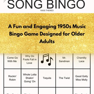 May include: A 1950s-themed Song Bingo game with a gold glitter background. The game includes song titles like "Hound Dog" and "Blue Suede Shoes." The text "SONG BINGO" is at the top, with musical notes above. Designed for older adults.