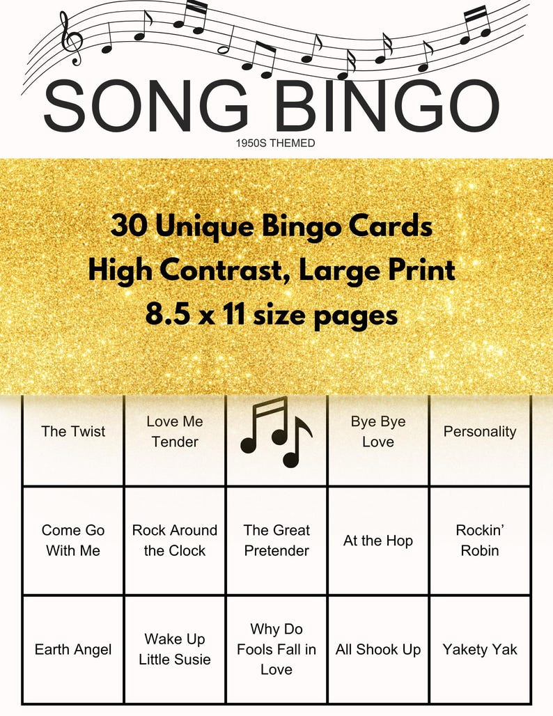 May include: A 1950s-themed Song Bingo game with a gold glitter background. The game includes 30 unique bingo cards with a high-contrast, large print design. The pages are 8.5 x 11 inches in size. The bingo cards feature popular song titles.