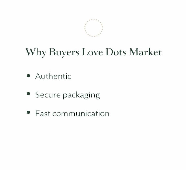 May include: White background with the text "Why Buyers Love Dots Market". Below the title are three bullet points: "Authentic", "Secure packaging", and "Fast communication". A dotted circle is at the top.