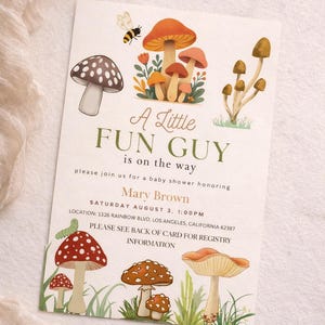May include: Baby shower invitation with mushroom illustrations. The invitation reads "A Little FUN GUY is on the way" and includes details for Mary Brown's baby shower on August 3rd at 1:00 PM.