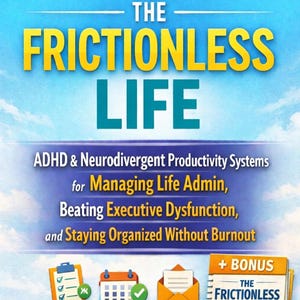 May include: A book cover with a blue sky background. The title "THE FRICTIONLESS LIFE" is in large yellow letters. Subtitles describe the book's focus on ADHD, productivity, and organisation. Includes a bonus quick-start blueprint and the text "THE EBOOK VAULT".