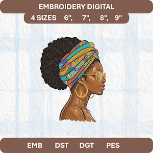 May include: Digital embroidery design of a Black woman in profile, wearing a vibrant head wrap, gold sunglasses, and hoop earrings. Available in 4 sizes: 15 cm, 18 cm, 20 cm, and 23 cm. The image includes the text "EMBROIDERY DIGITAL".