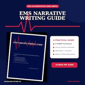 May include: A 19-page digital PDF guide titled EMS NARRATIVE WRITING GUIDE. The document features a red EKG line graphic on a dark blue background. It includes a D-CHART framework, narrative examples, a worksheet, and a checklist for EMS professionals.