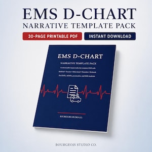 Peut inclure: Un document bleu foncé EMS D-CHART narrative template pack avec une ligne EKG rouge, une icône d'ambulance blanche et une icône de document. Le texte indique EMS D-CHART, NARRATIVE TEMPLATE PACK, Customizable frameworks for common EMS calls, Medical, Trauma, Behavioral, Transfers, Refusals, For EMTs, AEMTs, paramedics, and EMS students, et BOURGEOIS STUDIO CO.