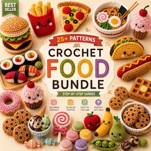 May include: A variety of crocheted food items in vibrant colours, such as a burger, pizza, sushi, ramen, cupcake, taco, hot dog, waffle, and cookies. The image includes the text "CROCHET FOOD BUNDLE" and "25+ PATTERNS".