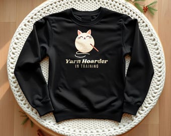 Crochet Lover Sweatshirt, Yarn Hoarder Cat Crewneck, Christmas Gift for Crafters