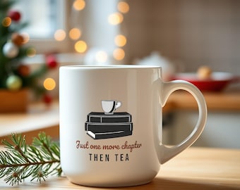 Book Lover Mug, Just One More Chapter Then Tea, Bookworm Gift Mug