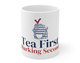 Teacher Mug Gift, Tea First Marking Second, Funny Staffroom Mug for Teachers
