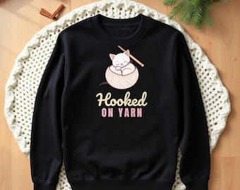 Crochet Lover Sweatshirt, Hooked on Yarn Cat Crewneck, Gift for Crocheters