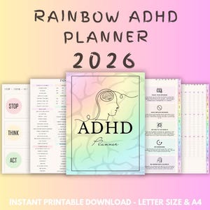 May include: A rainbow-themed ADHD planner for 2026. The cover features a line drawing of a brain and the word "ADHD Planner". The planner includes pages with the words "STOP", "THINK", and "ACT". The text "INSTANT PRINTABLE DOWNLOAD - LETTER SIZE & A4" is also visible.