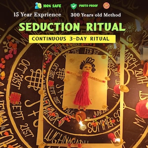 May include: A ritualistic scene with a central yarn figure on a paper backdrop. The words "SEDUCTION RITUAL" and "CONTINUOUS 3-DAY RITUAL" are visible. The background is decorated with dates and symbols, suggesting a specific practice.