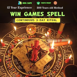 May include: A ritual scene with candles, money, and a red doll. The text reads "WIN GAMES SPELL" and "CONTINUOUS 3-DAY RITUAL". Other text includes "100% SAFE", "PHOTO PROOF", and "15 Year Experience".