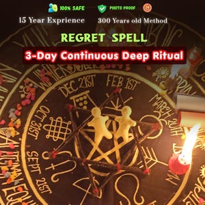May include: A dark, circular ritual setup with text reading "REGRET SPELL" and "3-Day Continuous Deep Ritual." The image includes a star-shaped design, two small figures, and a burning candle. The text also includes "100% SAFE" and "PHOTO PROOF."