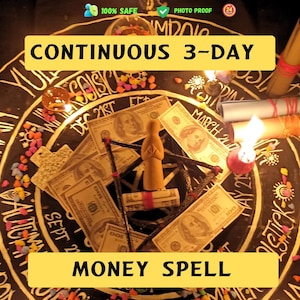 Op de afbeelding: Een rituele opstelling met een ronde zwarte mat met witte tekst, een centraal houten beeldje, Amerikaanse honderd-dollarbiljetten in een sterpatroon, kleine gekleurde steentjes en een brandende kaars. Tekst: CONTINUOUS 3-DAY MONEY SPELL.