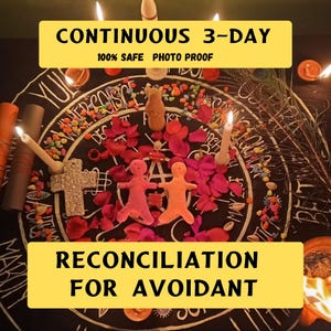 May include: A spiritual arrangement featuring a circular design with candles, petals, and figurines. The text reads "CONTINUOUS 3-DAY" and "RECONCILIATION FOR AVOIDANT". The scene includes a cross, small objects, and burning candles, creating a mystical atmosphere.