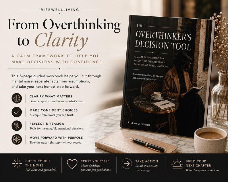May include: A 5-page guided workbook titled The Overthinker's Decision Tool, featuring a black cover with white text. The workbook is displayed alongside a tan notebook, a black pen, and a ceramic mug, with text detailing a framework for decision-making.