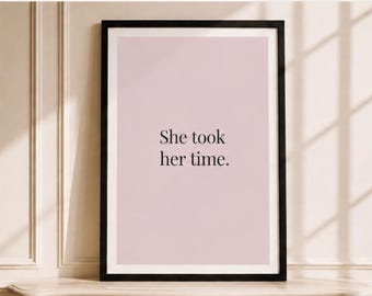 She Took Her Time Print | Minimalist Blush Wall Art | Editorial Typography Print | Neutral Home Decor | Paris Collection |Museum-Quality Art