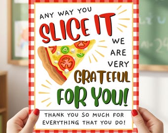 Letrero de agradecimiento a la pizza, Semana de agradecimiento a los maestros, Letrero de agradecimiento al personal, Póster de agradecimiento a la enfermera "De cualquier manera que la cortes", Impresión instantánea