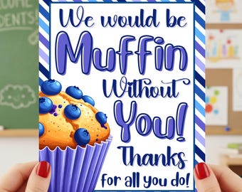 Letrero de agradecimiento "Seríamos un muffin sin ti", Letrero de agradecimiento al personal con forma de cupcake, Póster de agradecimiento al maestro, Letrero de enfermera con forma de muffin, 8x10