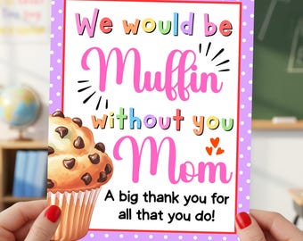 Letrero "No haríamos muffins sin ti, mamá", Póster "Muffins para mamá", Impresión instantánea 8x10