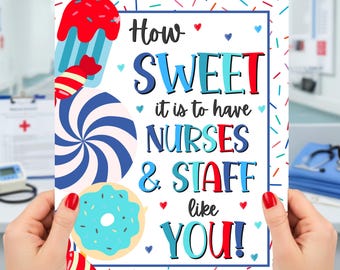 How Sweet It Is To Have Nurses And Staff Like You Sign, Nurses Appreciation Week Sweets Poster, Digital Download 8x10