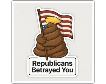 Republicans betrayed You. Square Stickers