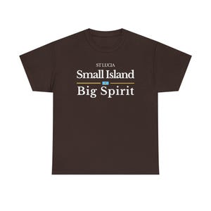 St Lucia Small Island Big Spirit T-Shirt, Caribbean Pride Tee, Island Culture Apparel
