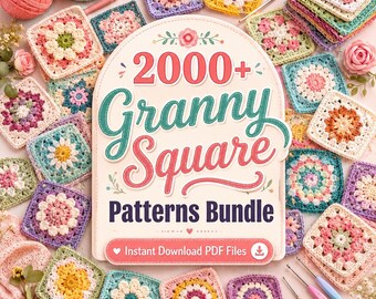 2000+ Granny Square Pattern Bundle PDF | Crochet Motif Blanket Afghan Bag Cardigan Tote Bags Blankets Cushion Covers Ponchos Wall Hangings