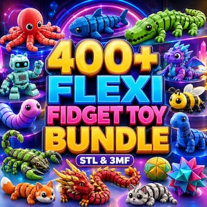 May include: A vibrant image showcasing a collection of 3D-printed flexi fidget toys. The toys include an octopus, shark, alligator, robot, dragon, bee, and more. The text "400+ FLEXI FIDGET TOY BUNDLE" is prominently displayed.