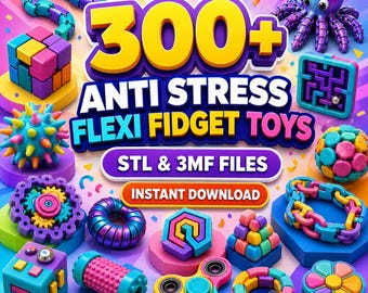 300+ Flexi Fidget Toys STL Pack - 3D Printer Files Bundle