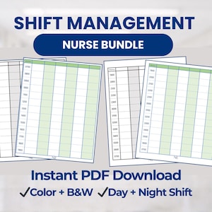 May include: A bundle of printable shift management templates for nurses. The image shows several sheets with time slots and spaces for notes, with the text "SHIFT MANAGEMENT NURSE BUNDLE" at the top. The bundle includes color and black & white options, and day and night shift templates.