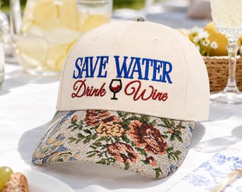 Custom Embroidered Floral Hat, Save Water Drink Wine Cap, Funny Wine Lover Gift, Bachelorette Girls Trip Hat