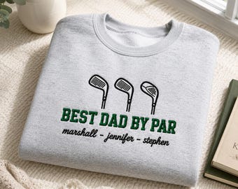 Personalized Golf Dad Sweatshirt, Best Dad By Par Crewneck, Custom Kids Names Father’s Day Gift for Dad