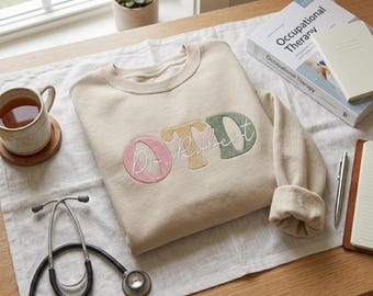 Embroidered Occupational Therapy OTD Sweatshirt, Custom Name Grad Gift, Gift for Him, Custom Dr. Name on Shirt