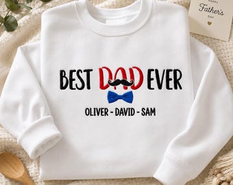 Personalized Embroidered Dad Sweatshirt, Best Dad Ever Crewneck, Custom Kids Names Father’s Day Gift for Dad