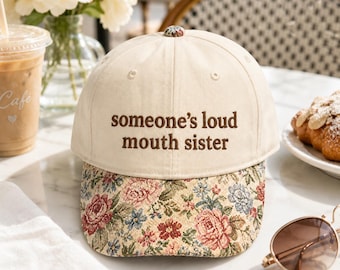 Embroidered Floral Brim Cap, Loud Mouth Sister Hat, Funny Sister Gift, Sassy Birthday Hat for Women