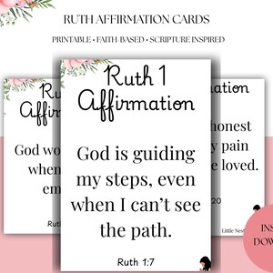 May include: White affirmation cards with floral accents. The cards read "Ruth 1 Affirmation" and include the text "God is guiding my steps, even when I can't see the path." The cards are labeled "Ruth 1:7" and are described as "Printable, Faith Based, Scripture Inspired."