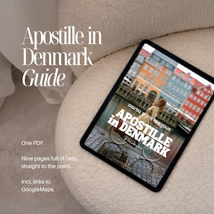 May include: A digital guide for Apostille in Denmark on a tablet. The screen displays the text "Apostille in Denmark" over an image of a person on a bicycle. The guide includes links to Google Maps and is nine pages long.