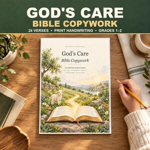 May include: A printed workbook titled God's Care Bible Copywork featuring 24 verses for grades 1-2. The cover displays an open book on a stone path in a meadow with a lamb, trees, and a sunrise. Text includes Wellspring Printables and 24 comforting Scripture verses.