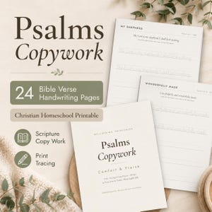 May include: A set of 24 Bible verse handwriting pages titled Psalms Copywork. The printable sheets feature scripture copy work and print tracing exercises with text including My Shepherd and Wonderfully Made. The pages are white with black text.