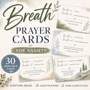 May include: A collection of 30 printable prayer cards for anxiety. The cards feature the words "Breath Prayer Cards" and include scripture-based affirmations. The design incorporates watercolor backgrounds and botanical illustrations. The cards are designed to help calm your mind and draw closer to God.
