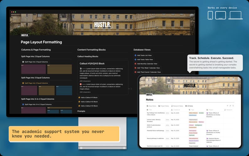 May include: A computer monitor and tablet displaying the "HUSTLR" interface. The monitor shows page layout formatting options, while the tablet displays notes. Text includes "Track. Schedule. Execute. Succeed." and "The academic support system you never knew you needed."