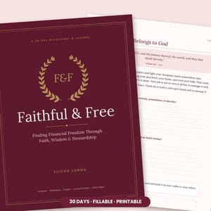Może przedstawiać: Bordowy 30-dniowy dziennik i modlitewnik zatytułowany Faithful & Free autorstwa Elichy Lungu, ze złotym logo wieńca laurowego. Okładka zawiera tekst Finding Financial Freedom Through Faith, Wisdom & Stewardship, z widoczną stroną wewnętrzną.