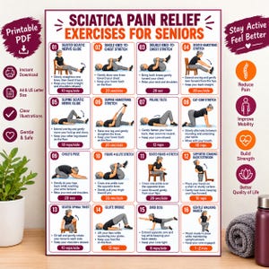 May include: A white poster titled Sciatica Pain Relief Exercises for Seniors featuring sixteen numbered illustrations of individuals performing various stretches and movements with instructional text and recommended repetition counts for each exercise.