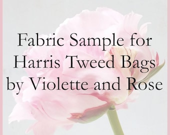 FABRIC SAMPLE for 'Violette and Rose' Harris Tweed Bags