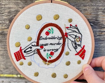 Modern Embroidery Kit, DIY kit, Hand embroidery pattern - Tutorial in English. Embroidering cause Murder is Wrong Intermediate level