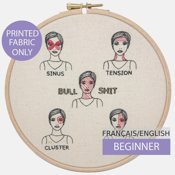 Modern Embroidery Pattern, Pre-printed on Fabric with tutorial (in English or French). The Worst Kind of Headache, Hand embroidery. Beginner