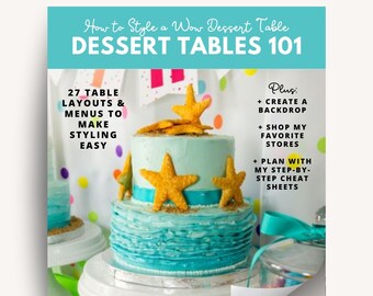 Dessert Tables 101: 140-page eBook - 27 sample dessert table layouts & menus - INSTANT DOWNLOAD - birthday party dessert table