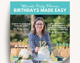 Birthdays Made Easy ebook INSTANT DOWNLOAD / birthday party planner / party planning worksheets / how to plan birthday party
